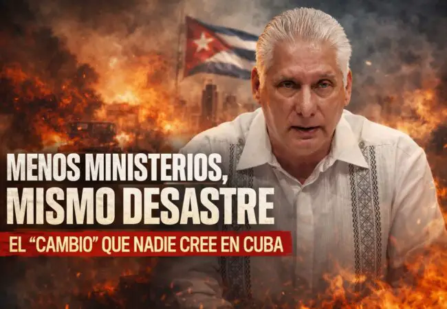 Menos ministerios, mismo desastre: el ‘cambio’ de Díaz-Canel que nadie se cree