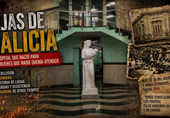 De la exclusión a la dignidad: la historia oculta del Hospital Hijas de Galicia en La Habana