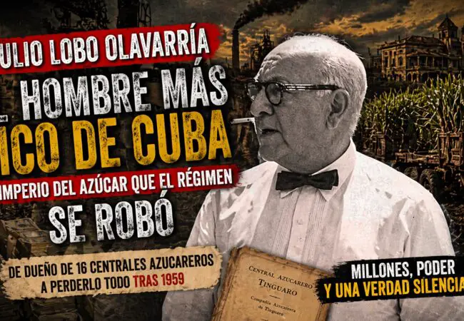 Julio Lobo, el hombre más rico de Cuba antes de 1959 y un final que el régimen nunca cuenta