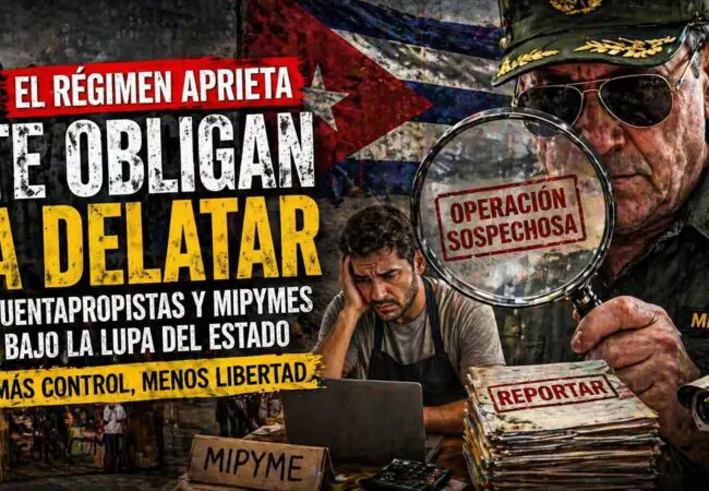Régimen cubano obliga a dueños de MiPymes y negocios privados a reportar sospechas de delitos finacieros y terrorismo entre sus clientes