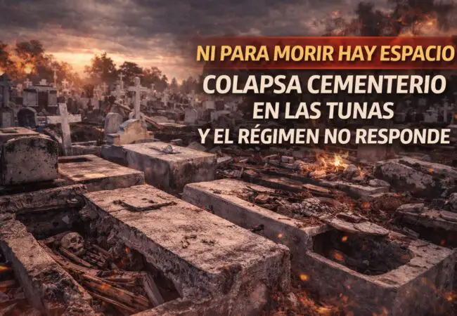 Crisis total en Cuba: suspenden entierros en cementerio provincial de Las Tunas por falta de espacio en el camposanto