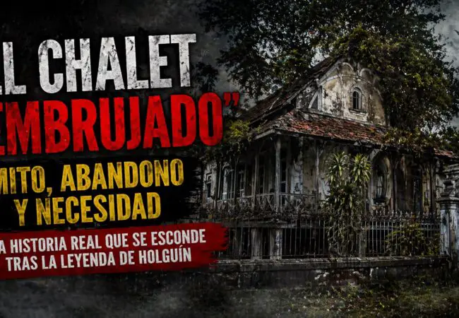 El chalet ‘embrujado’ de Holguín: la historia real de la casa que asusta a todos en Báguanos