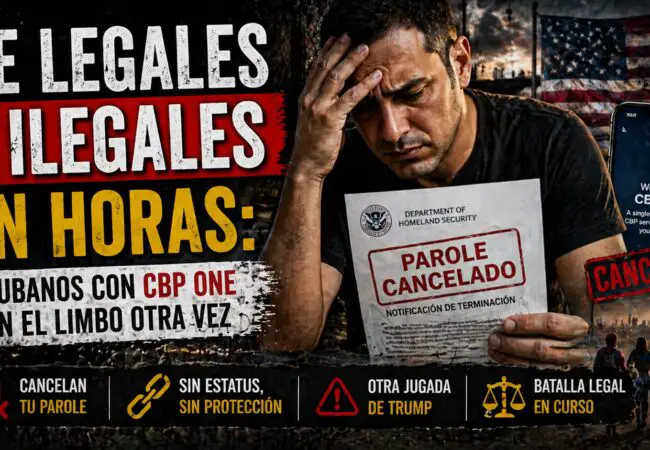 De legales a ilegales en horas: cubanos con CBP One reciben notificaciones informándoles que queda cancelado su parole