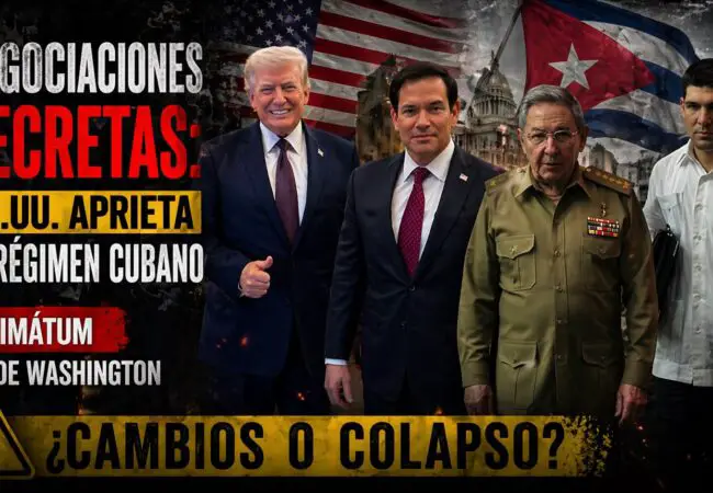 Negociaciones secretas: EE.UU. presiona al régimen cubano contra las cuerdas en medio de su peor crisis en décadas