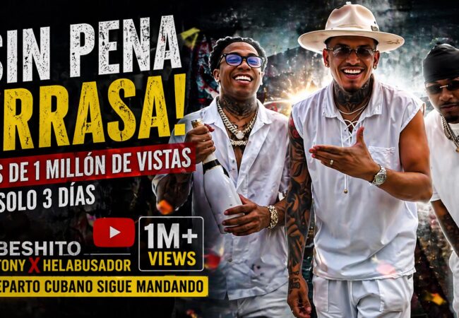 “Sin Pena” rompe YouTube: Bebeshito y compañía pegan otro palo global