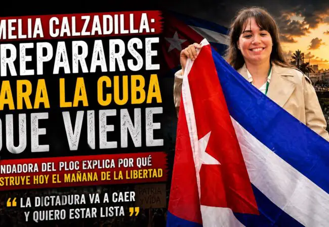 Amelia Calzadilla revela sus motivos para aspirar a la presidencia en Cuba: “La dictadura va a caer y hay que estar listos”