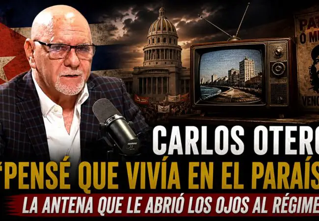 Carlos Otero confirma lo que muchos ya decían a voces: «Yo crecí creyendo en la Revolución»