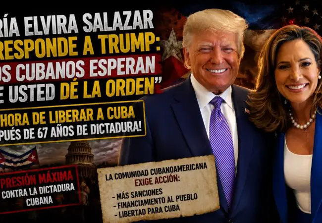 María Elvira le envía mensaje a Trump sobre una posible intervención militar en Cuba: “Los cubanos esperan que usted dé la orden”