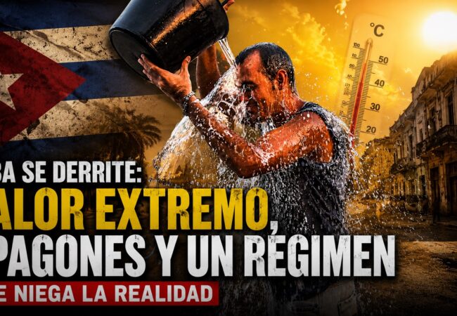 ¿Cuba será afectada por intensa ola de calor en medio de los infernales apagones? Esta es toda la verdad