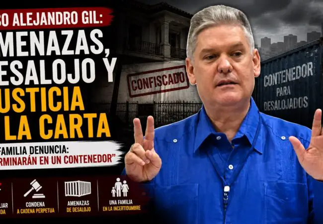 Régimen habría amenazado a familia del Exministro de Economía Alejandro Gil con enviarlos a un contenedor como vivienda