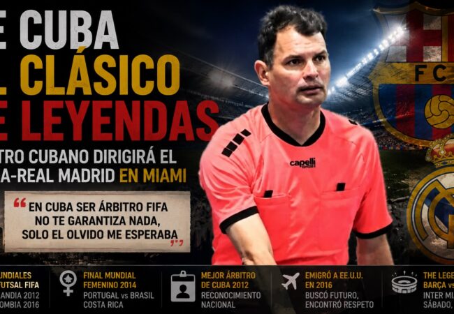 ¡Cuba en el terreno del FC Barcelona Vs Real Madrid! Un cubano actuará como árbitro mañana en el clásico de la Liga de fútbol de España