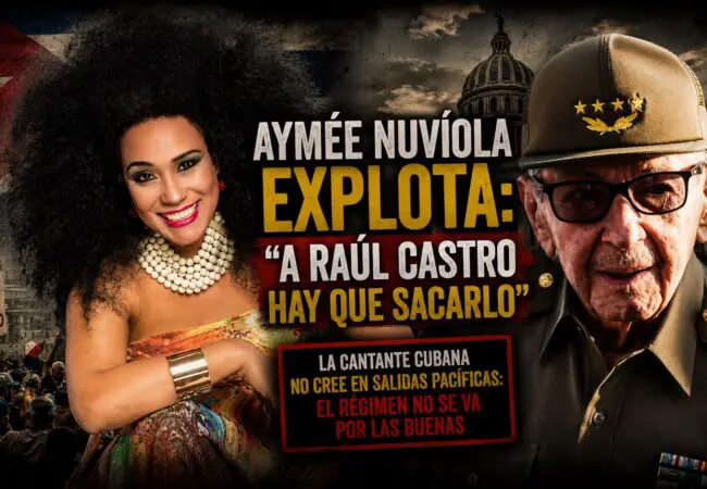 Aymée Nuviola explota contra el castrismo: “A Raúl Castro hay que sacarlo por la fuerza… el régimen no va a negociar nada”