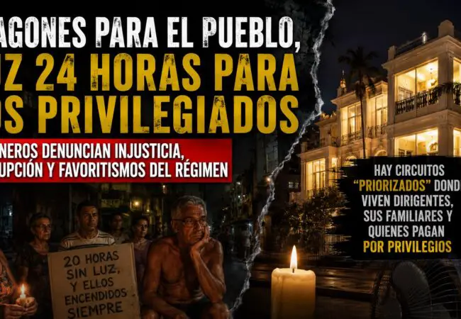 Habaneros explotan contra los ‘circuitos privilegiados’: «Mientras el pueblo suda, hay barrios enteros que no conocen un apagón»