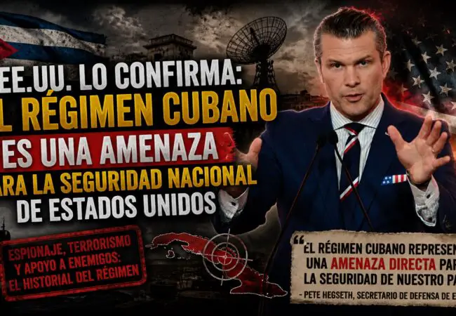 ¡Ultima Hora! Secretario de Defensa de EEUU confirma ante el Congreso que Cuba es «una amenaza directa a la seguridad nacional»
