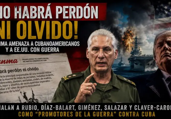 Prensa oficialista amenaza con «no perdonar ni olvidar» a quienes han pedido intervención militar contra Cuba