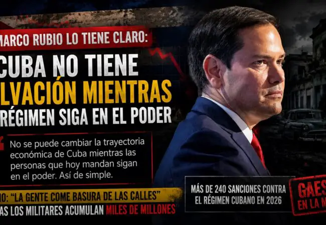 Marco Rubio insiste en que la única forma de arreglar la economía en Cuba es sacando a quienes están en el poder