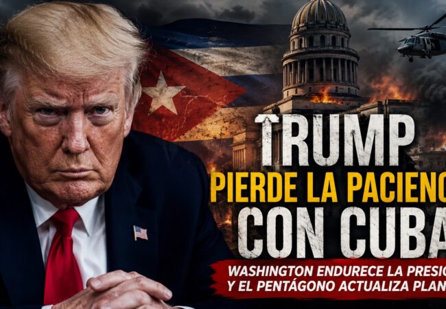 Donald Trump pierde la paciencia con Cuba y exige respuestas: «¿Por qué no ha colapsado el régimen cubano?»