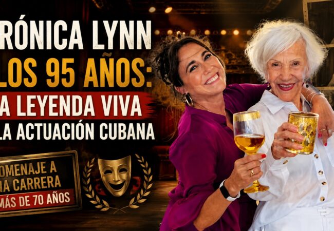 Actriz Verónica Lynn reaparece en la Televisión Cubana para celebrar sus 95 años con un homenaje especial